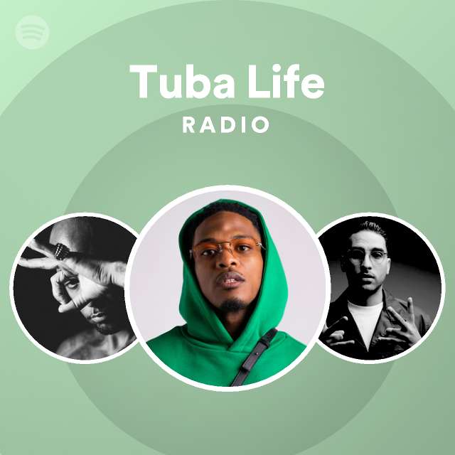 Tuba Life Radio playlist by Spotify Spotify