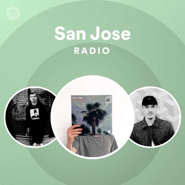 San Jose Radio - playlist by Spotify | Spotify