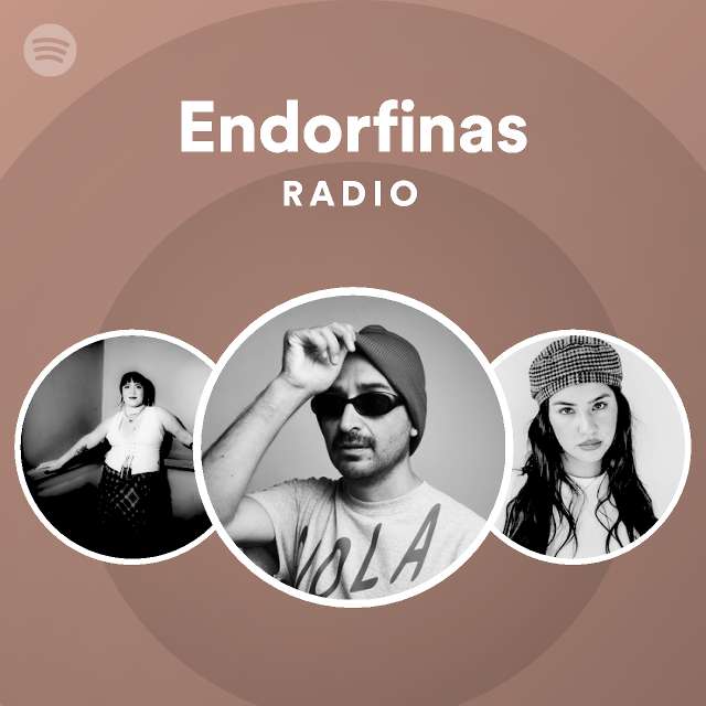 Endorfinas Radio Playlist By Spotify Spotify