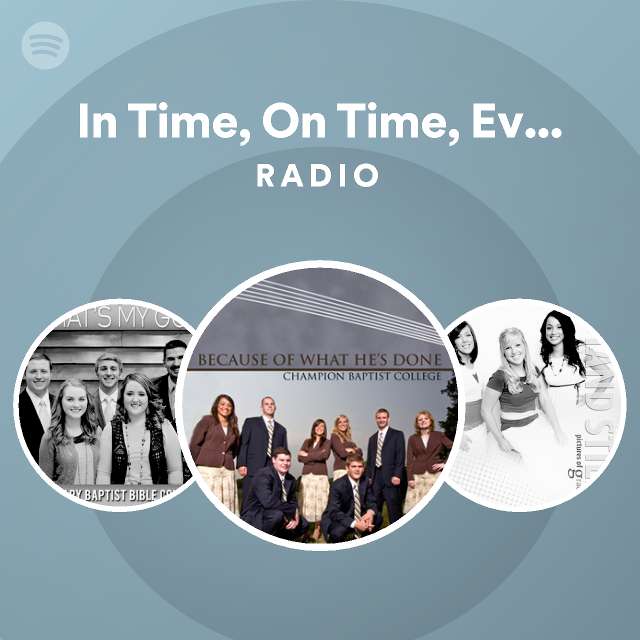 In time on time every time radio spotify playlist