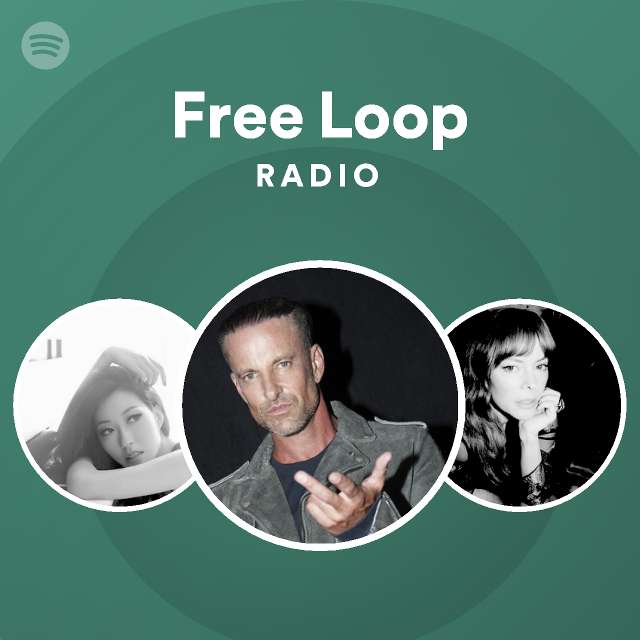 Free Loop Radio playlist by Spotify Spotify