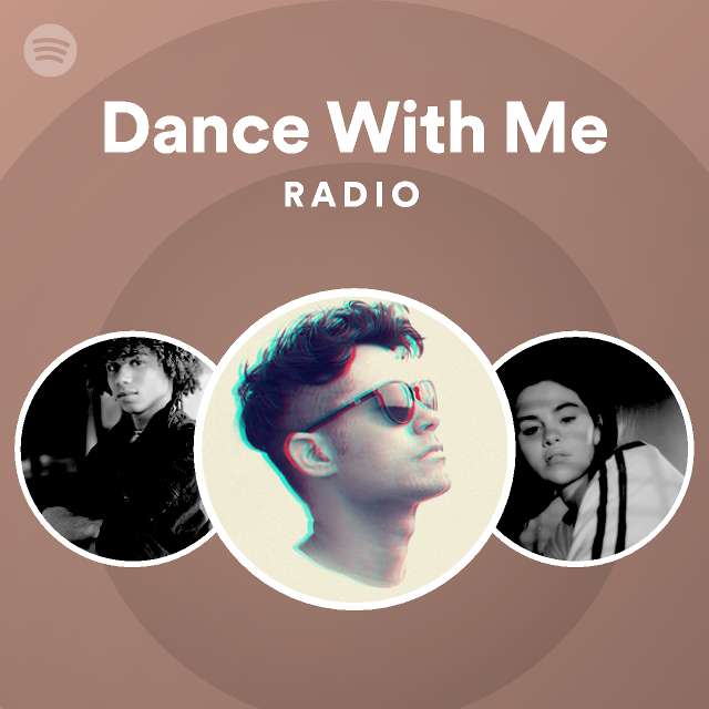 Dance With Me Radio - playlist by Spotify | Spotify