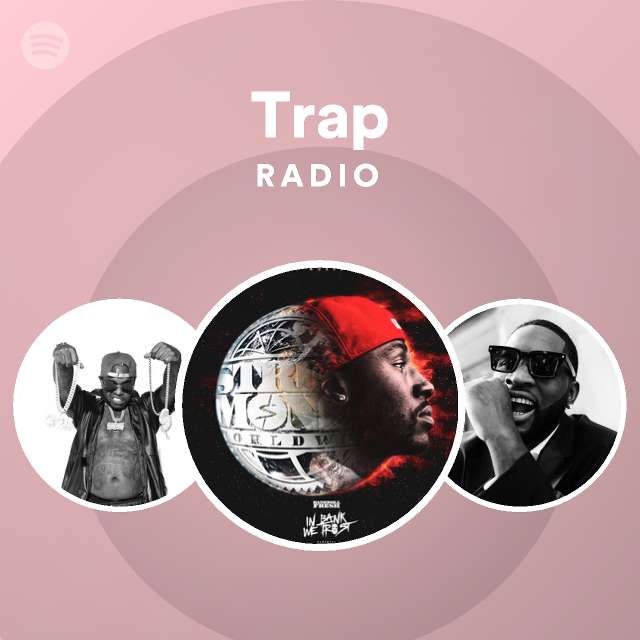 Trap Radio - playlist by Spotify | Spotify