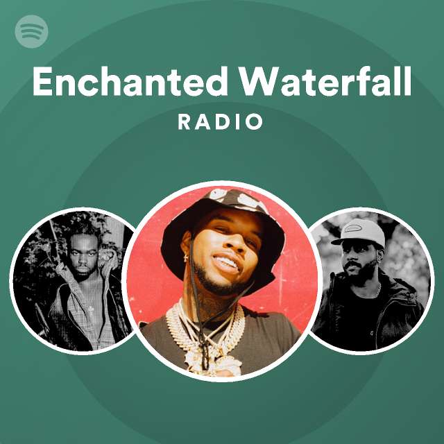 Enchanted Waterfall Radio playlist by Spotify Spotify