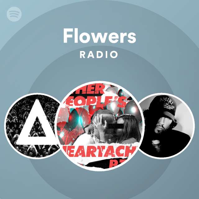 Flowers Radio playlist by Spotify Spotify