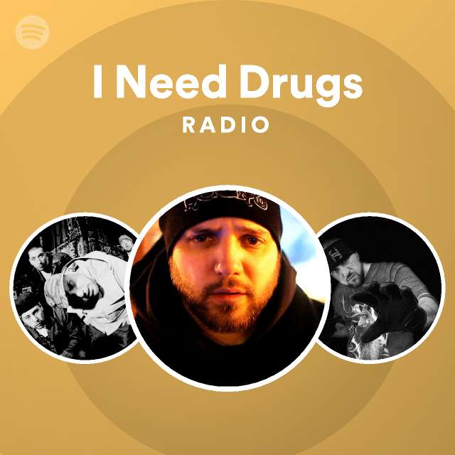 I Need Drugs Radio - playlist by Spotify | Spotify