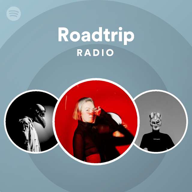 Roadtrip Radio - playlist by Spotify | Spotify