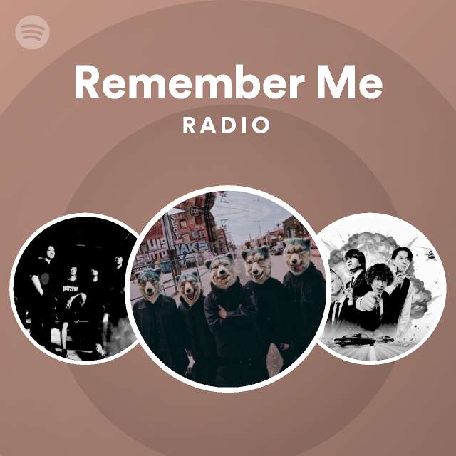 Remember Me Radio - playlist by Spotify | Spotify