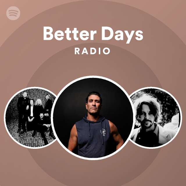 Better Days Radio - playlist by Spotify | Spotify