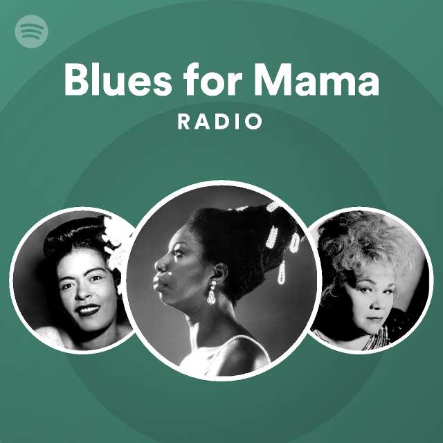 Blues For Mama Radio Spotify Playlist