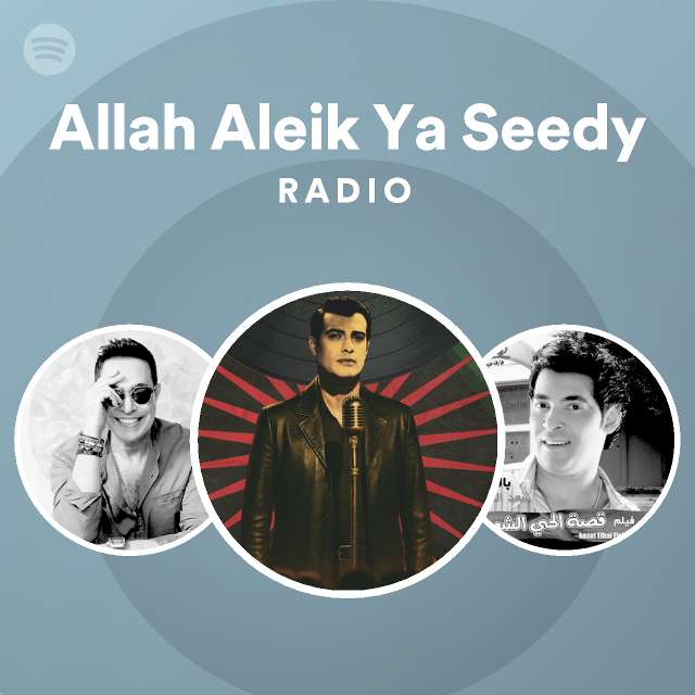 allah-aleik-ya-seedy-radio-spotify-playlist