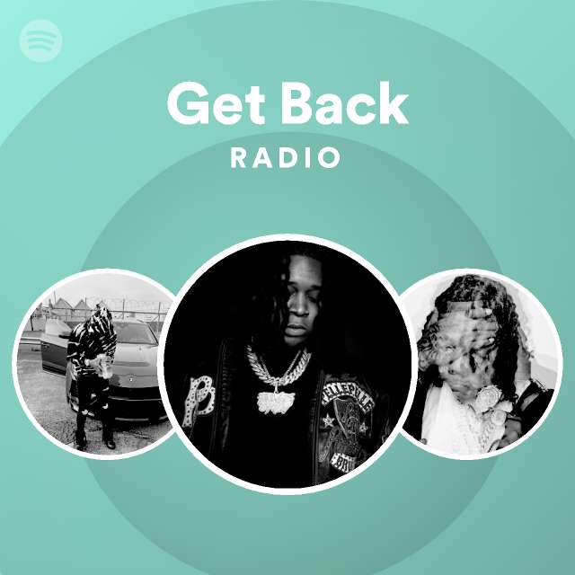 Get Back Radio playlist by Spotify Spotify