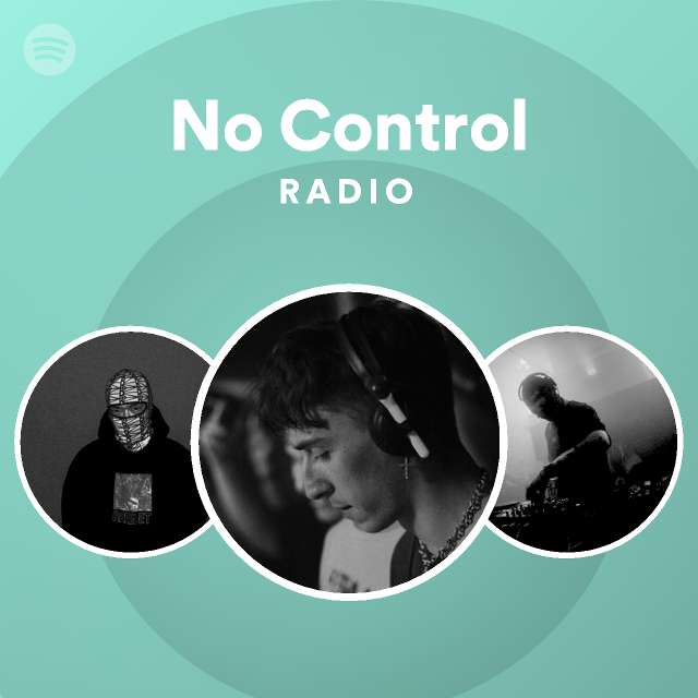 No Control Radio Spotify Playlist