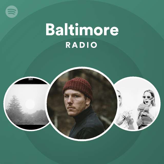 Baltimore radio playlist by spotify spotify