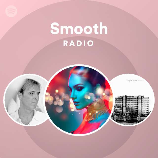 Smooth Radio - Playlist By Spotify | Spotify