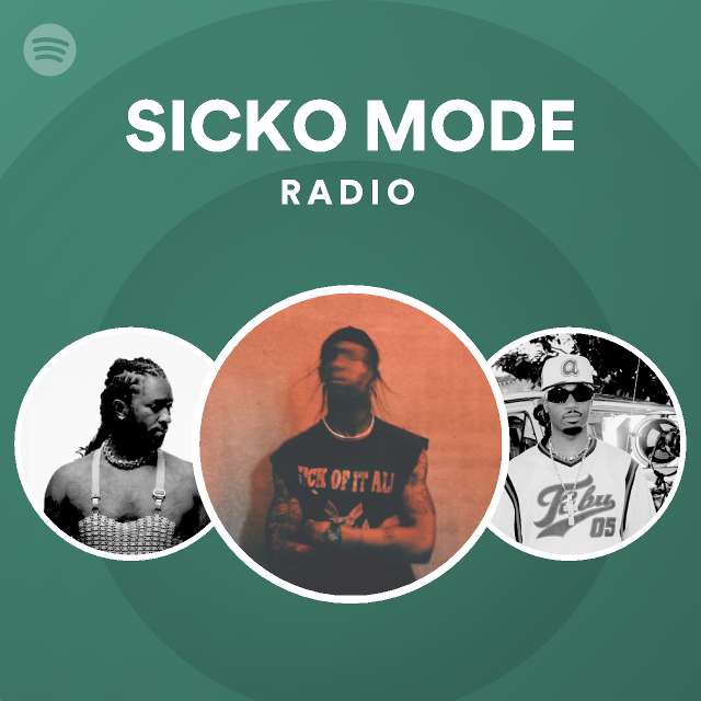 SICKO MODE Radio playlist by Spotify Spotify