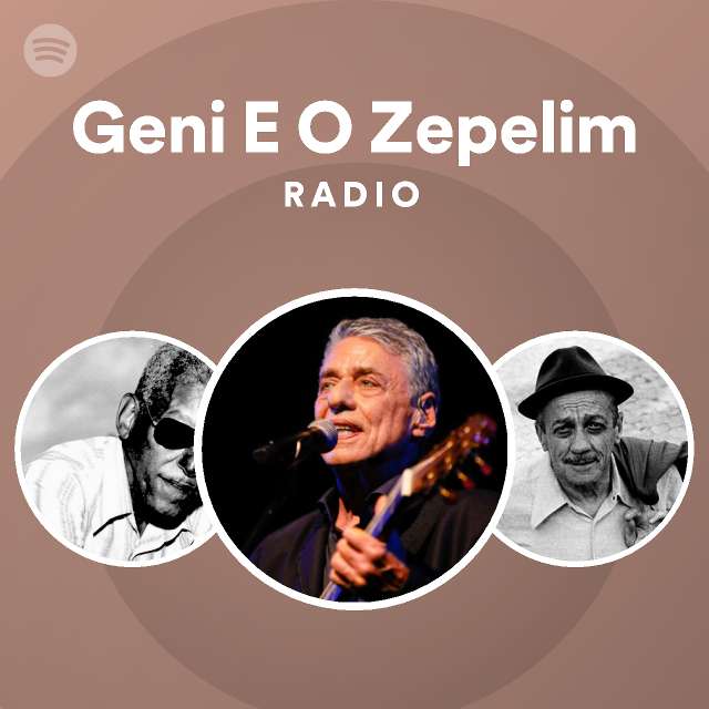 Geni E O Zepelim Radio Playlist By Spotify Spotify