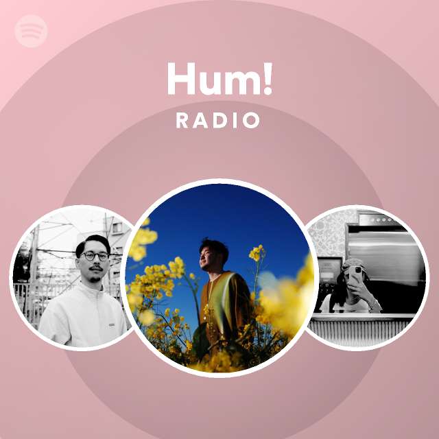 Hum! Radio Spotify Playlist
