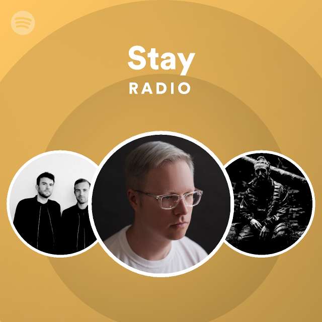 Stay Radio playlist by Spotify Spotify