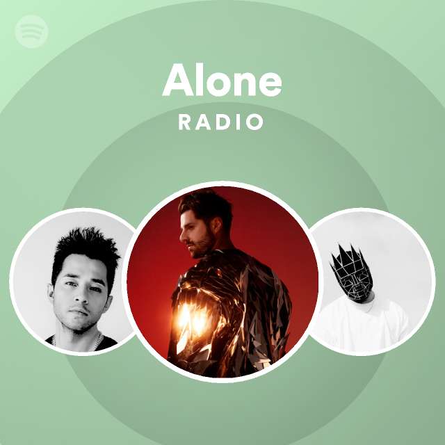 Alone Radio - playlist by Spotify | Spotify