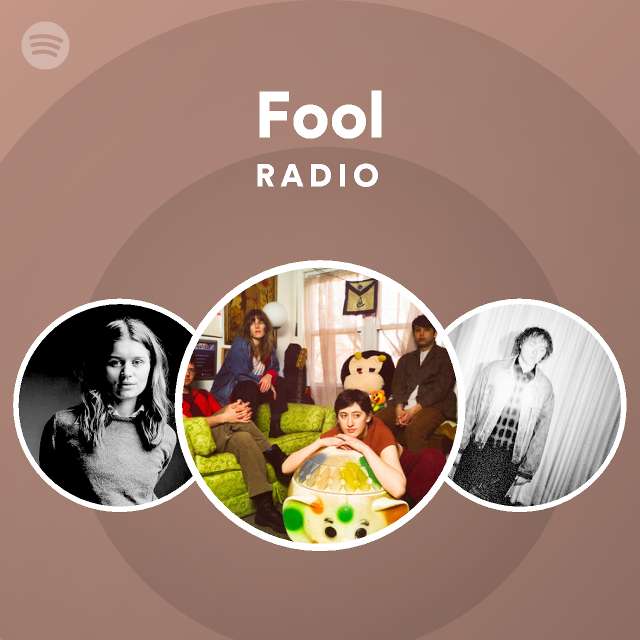 Fool Radio - playlist by Spotify | Spotify