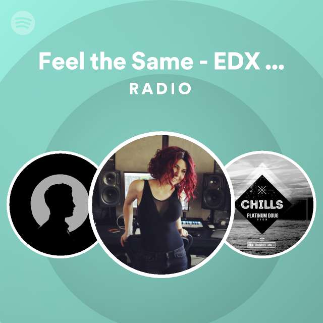 Feel The Same Edx Dubai Skyline Remix Edit Radio Spotify Playlist