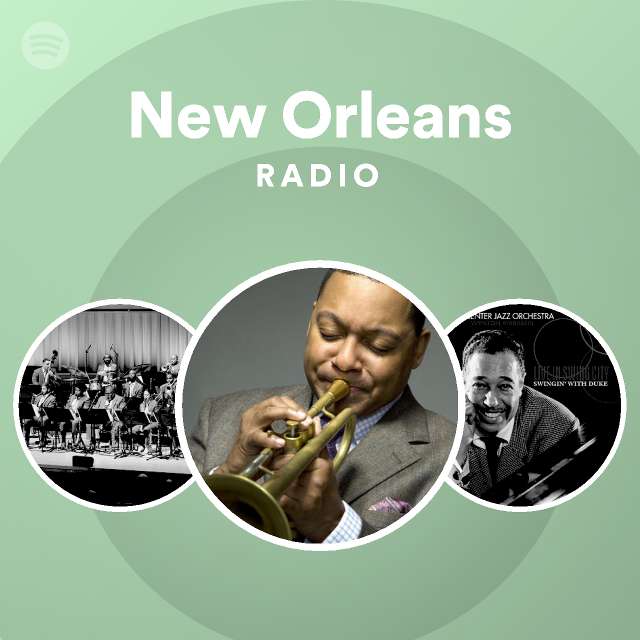 New orleans radio playlist by spotify spotify