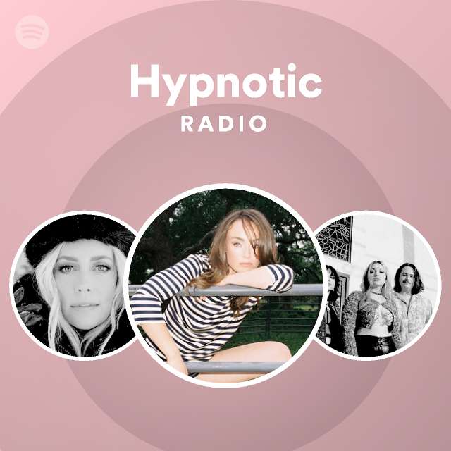 Hypnotic Radio playlist by Spotify Spotify