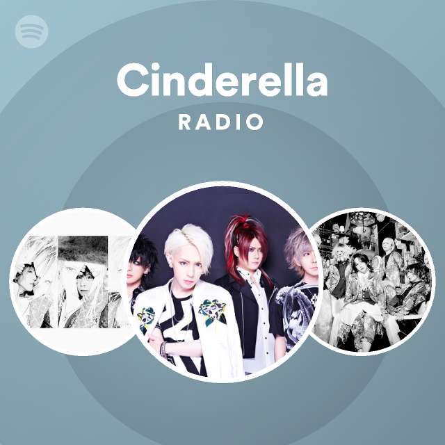 Cinderella Radio Playlist By Spotify Spotify 4819
