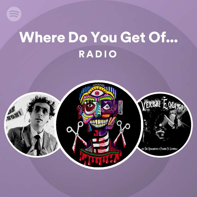 Where Do You Get Off? - Live Radio | Spotify Playlist