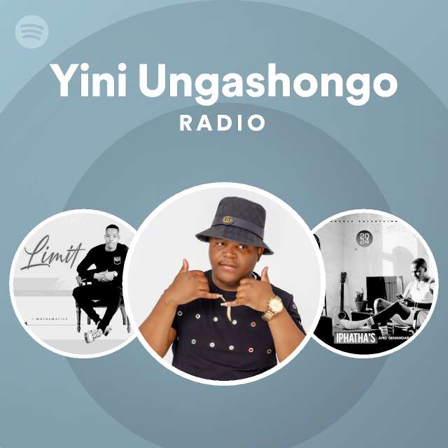 Yini Ungashongo Radio - playlist by Spotify | Spotify