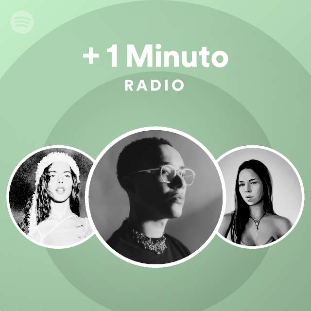 + 1 Minuto Radio - playlist by Spotify | Spotify