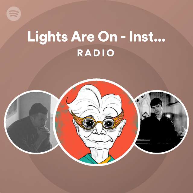 Lights Are On Instrumental Radio Spotify Playlist