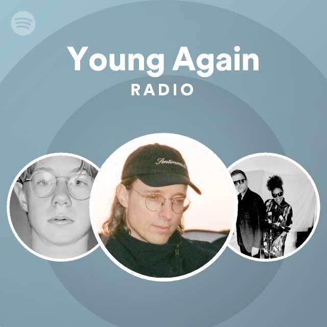 Young Again Radio playlist by Spotify Spotify