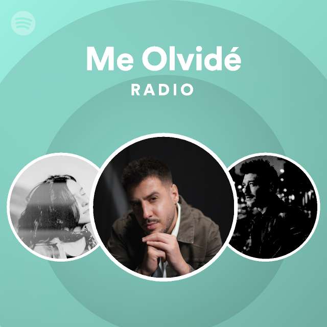 Me Olvidé Radio - playlist by Spotify | Spotify