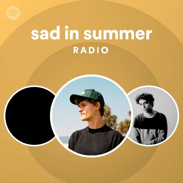 sad-in-summer-radio-playlist-by-spotify-spotify