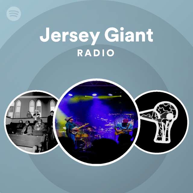Jersey Giant Radio playlist by Spotify Spotify