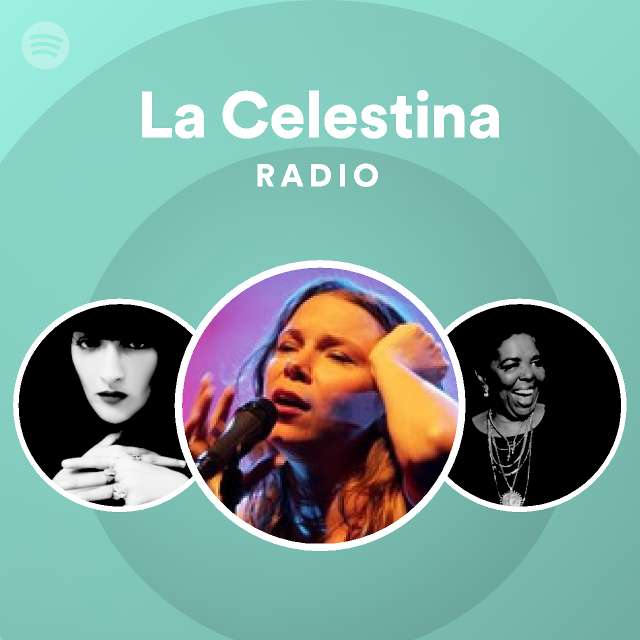 La Celestina Radio - playlist by Spotify | Spotify