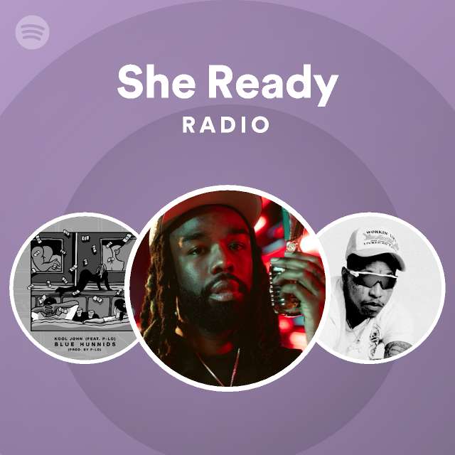 She Ready Radio - playlist by Spotify | Spotify