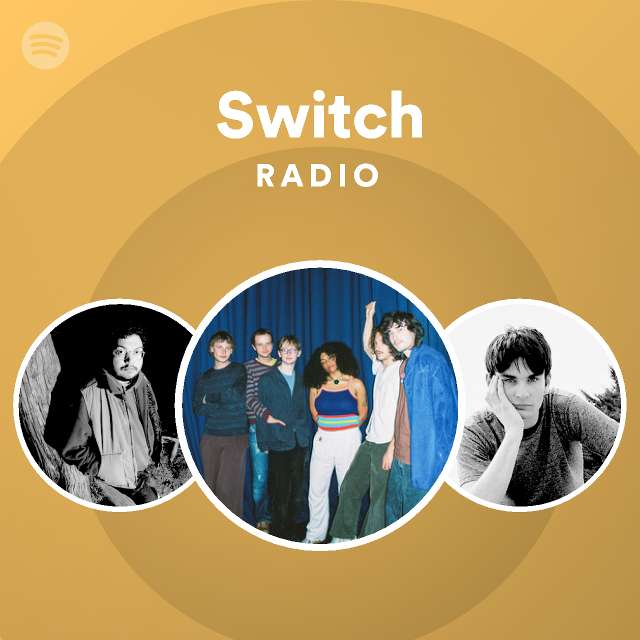 Switch Radio playlist by Spotify Spotify