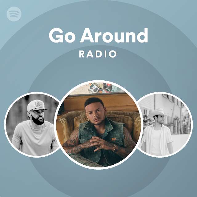 Given The Go Around
