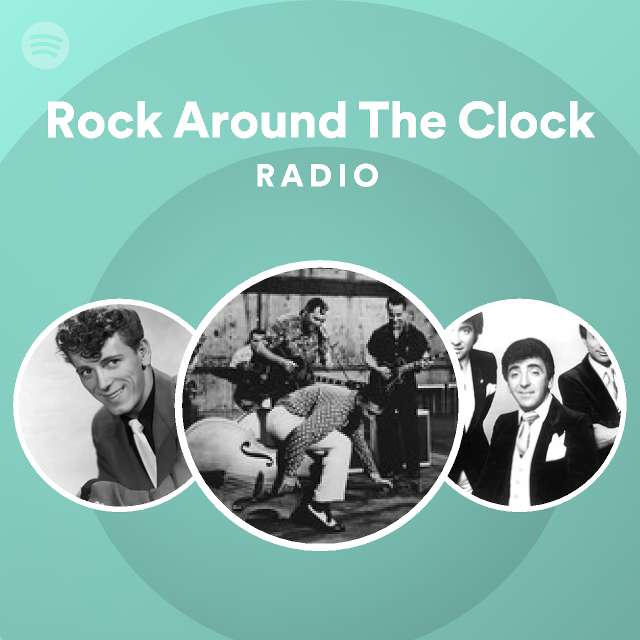 Rock Around The Clock Radio playlist by Spotify Spotify