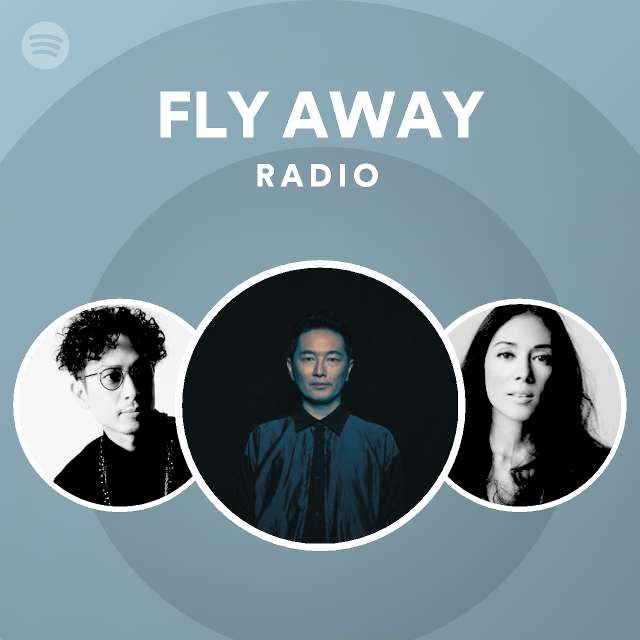 FLY AWAY Radio - playlist by Spotify | Spotify