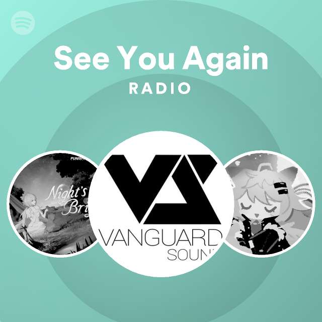 See You Again Radio - playlist by Spotify | Spotify