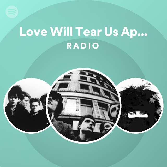 Love Will Tear Us Apart - 2020 Remaster Radio - playlist by Spotify ...