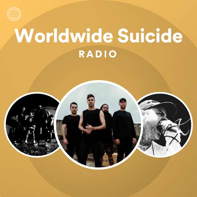 Worldwide Suicide Radio Playlist By Spotify Spotify