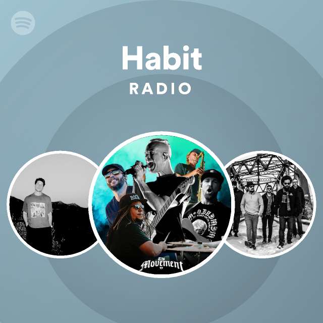 Habit Radio - playlist by Spotify | Spotify