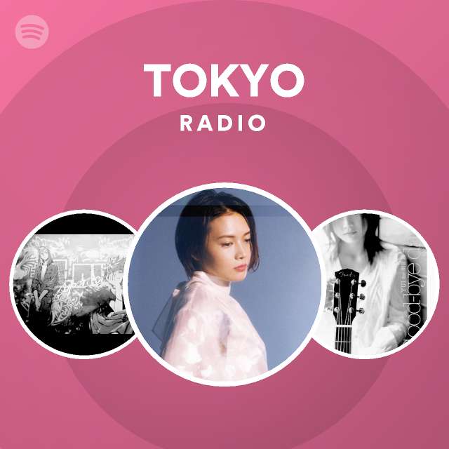 TOKYO Radio - playlist by Spotify | Spotify