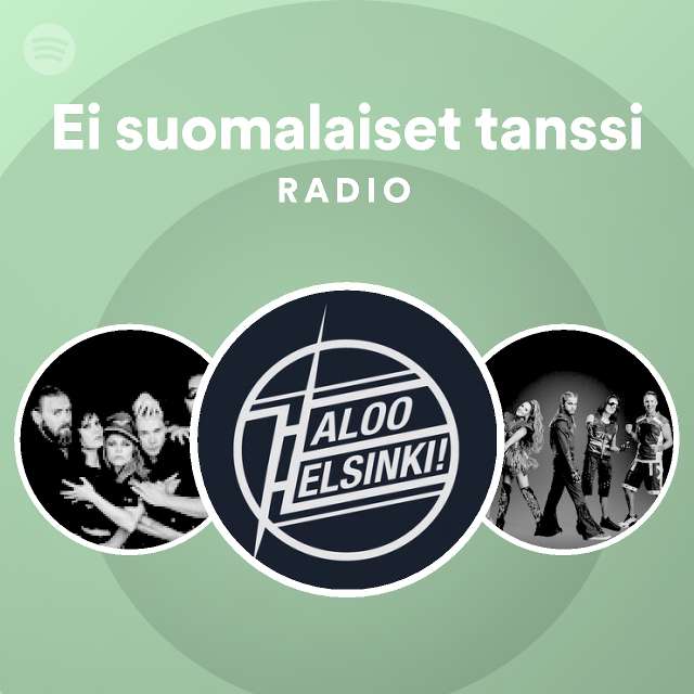 Ei Suomalaiset Tanssi Radio - Playlist By Spotify | Spotify