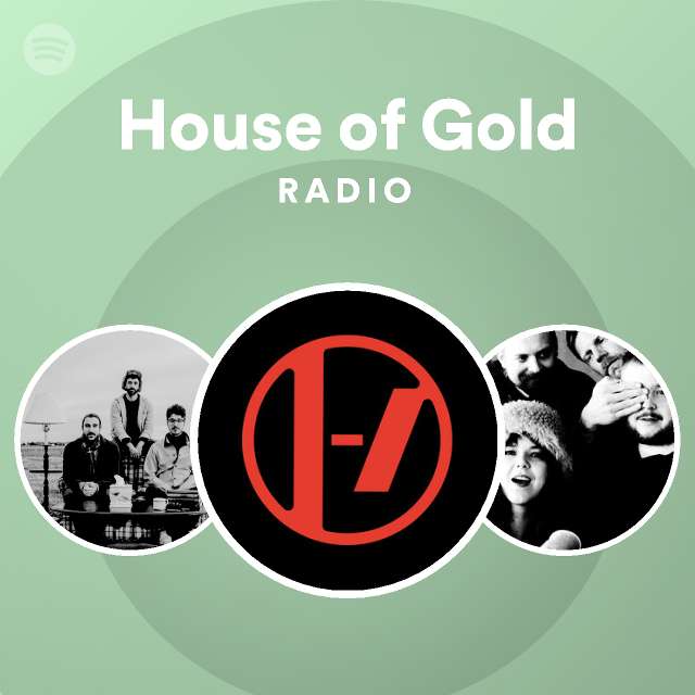 House of Gold Radio playlist by Spotify Spotify